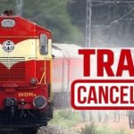 Train Cancelled : रेल यात्रियों की फिर बढ़ेगी मुश्किलें, 50 से ज्यादा ट्रेन इस दिन रहेंगी रद्द, सफर करने से पहले जरूर देख लें ये लिस्ट…
